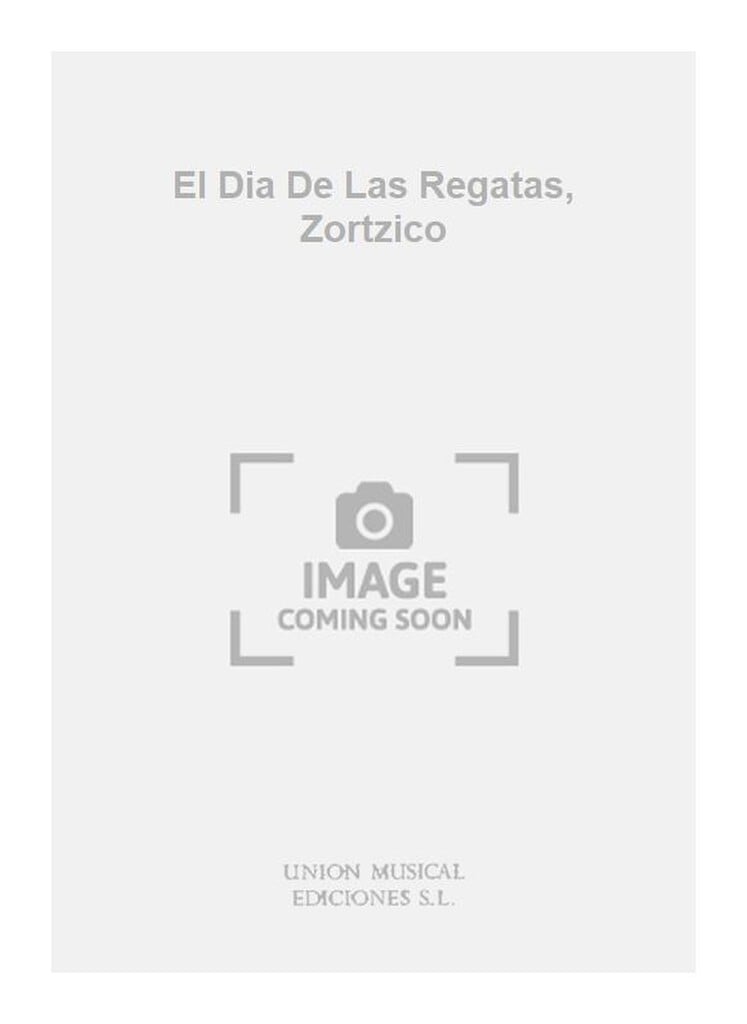 Guridi: El Dia De Las Regatas, Zortzico